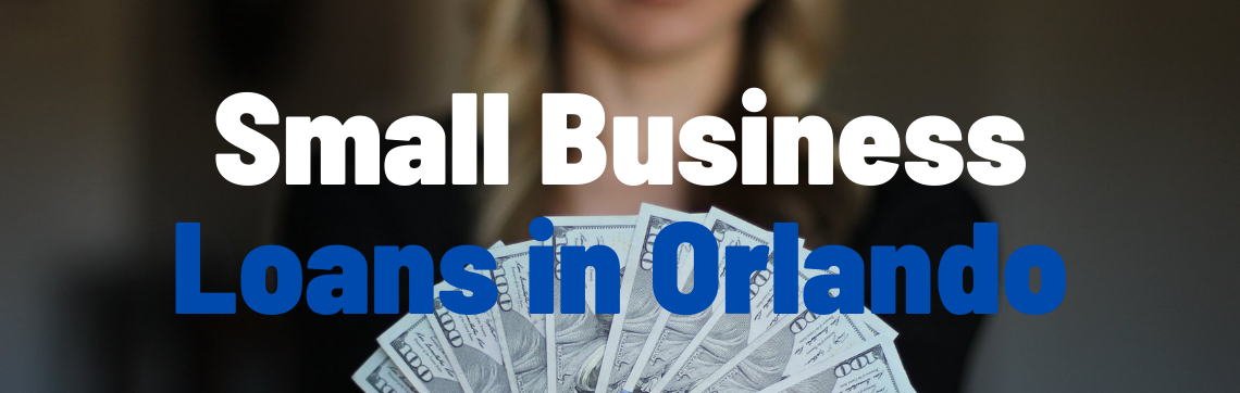 Top Lenders for Small Business Loans in Orlando