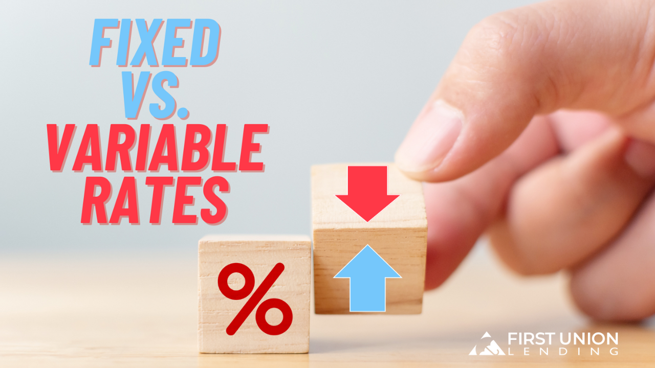 Fixed versus variable interest rates first union lending