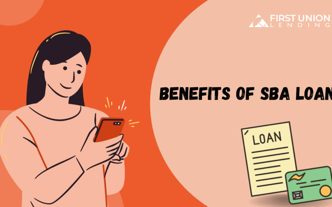 The Top 5 Benefits of SBA Loans for Small Businesses
