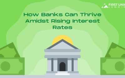 How Banks Can Thrive Amidst Rising Interest Rates