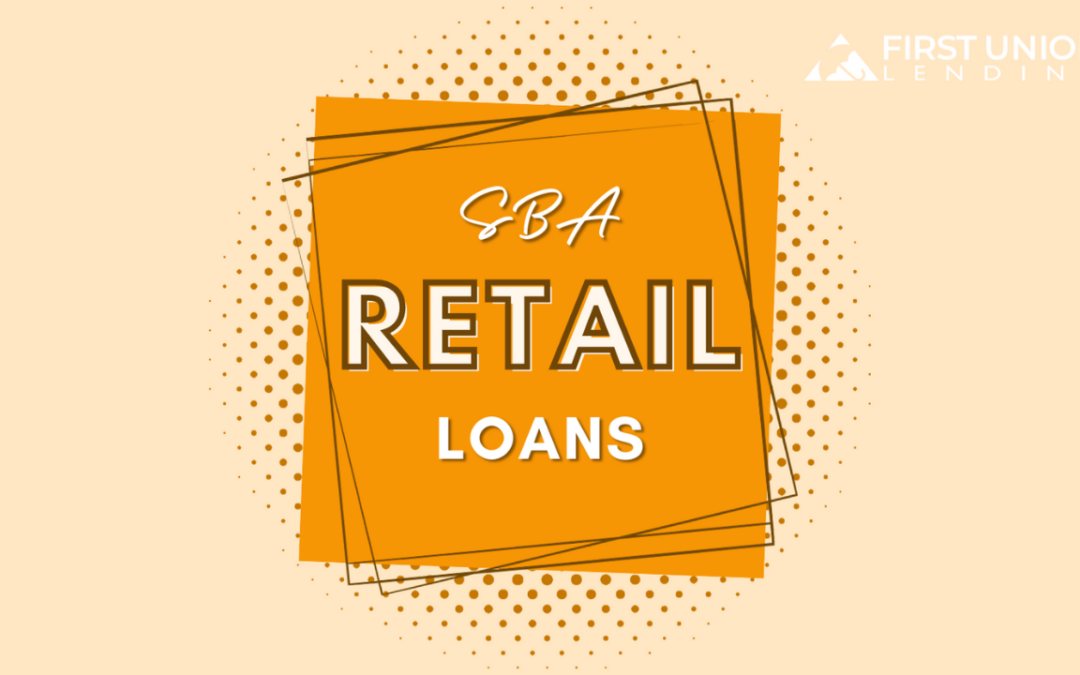Unlocking Retail Dreams with SBA Loan Options for Your Business