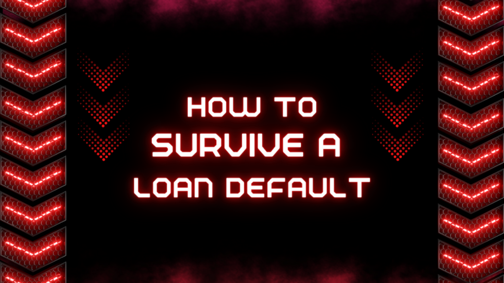Surviving Business Loan Defaults – A Guide for Entrepreneurs