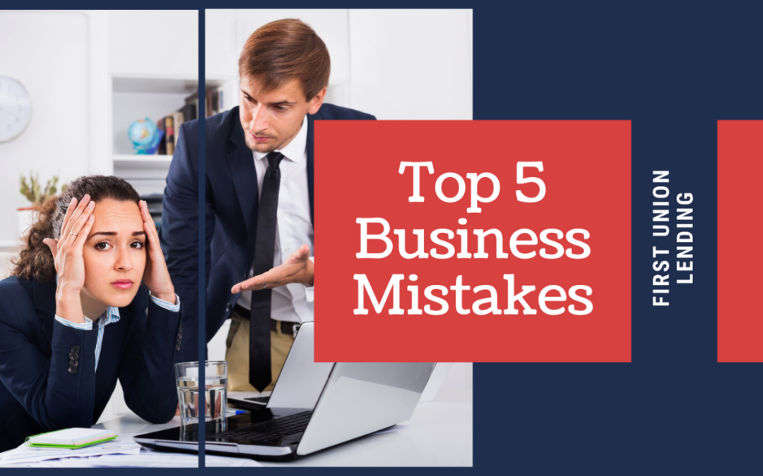 5 Small Business Mistakes and How to Turn Them Around